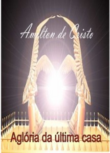 Baixar A Gl&oacute;ria da &Uacute;ltima Casa – Amilton de Cristo pdf, epub, eBook