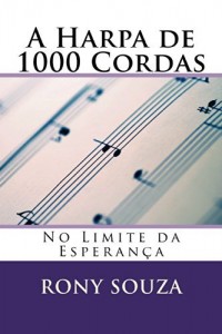 Baixar A Harpa de 1000 Cordas: No Limite da Esperança pdf, epub, eBook