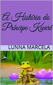 Baixar A Hist&oacute;ria do Pr&iacute;ncipe Kuar&eacute; pdf, epub, eBook