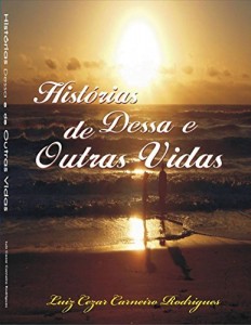 Baixar HIST&Oacute;RIAS DESSA E DE OUTRAS VIDAS pdf, epub, eBook