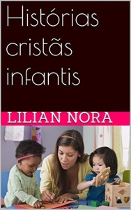 Baixar Hist&oacute;rias crist&atilde;s infantis pdf, epub, eBook