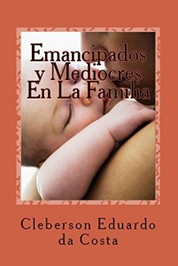 Baixar EMANCIPADOS Y MEDIOCRES EN LA FAMILIA pdf, epub, eBook