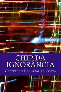 Baixar CHIP DA IGNOR&Acirc;NCIA (POESIAS Livro 1) pdf, epub, eBook