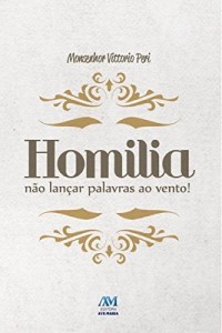 Baixar Homilia: N&atilde;o lan&ccedil;ar palavras ao vento! pdf, epub, eBook