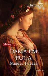 Baixar Dama em Fuga – Harlequin Históricos Ed.149 pdf, epub, eBook