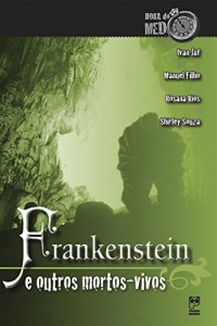 Baixar Frankenstein e outros mortos-vivos (Hora do medo) pdf, epub, eBook