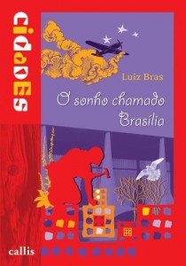Baixar O sonho chamado Bras&iacute;lia (Cidades) pdf, epub, eBook