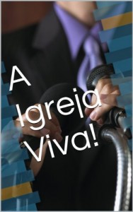 Baixar A Igreja Viva! pdf, epub, eBook