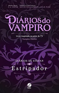 Baixar O Estripador (Di&aacute;rios de Stefan Livro 4) pdf, epub, eBook