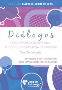 Baixar Diálogos com a família sobre uso, abuso e dependência de drogas: desafio dos pais pdf, epub, eBook