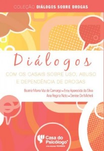 Baixar Di&aacute;logos com os casais sobre uso, abuso e depend&ecirc;ncia de drogas pdf, epub, eBook