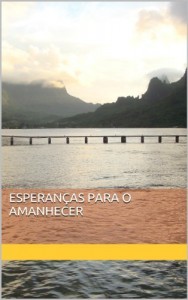 Baixar ESPERAN&Ccedil;AS PARA O AMANHECER pdf, epub, eBook