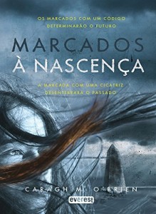 Baixar Marcados à nascença. Livro I: A marcada com uma cicatriz desenterrará o passado (Narrativa Everest) pdf, epub, eBook