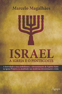 Baixar Israel, a Igreja e o Pentecoste pdf, epub, eBook