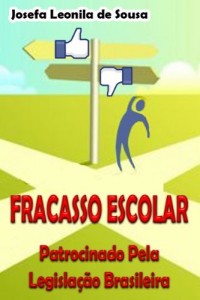 Baixar Fracasso Escolar Patrocinado Pela Legisla&ccedil;&atilde;o Brasileira pdf, epub, eBook