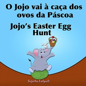 Baixar Livro infantil em Ingles: O Jojo vai à caça dos ovos da Páscoa.Jojo’s Easter Egg: Livros para crianças (Edição Bilíngue) Bilíngue Português Inglês. Livros … ilustrado. Bilíngue Português Inglês 11) pdf, epub, eBook
