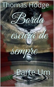 Baixar Borda escura de sempre: Parte Um pdf, epub, eBook