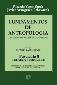 Baixar Fundamentos de Antropologia – Fasciculo 8 – A felicidade e o sentido da vida (ebook) pdf, epub, eBook