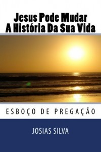 Baixar Jesus Pode Mudar A Hist&oacute;ria Da Sua Vida pdf, epub, eBook