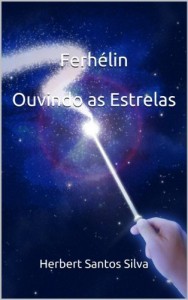 Baixar Ferh&eacute;lin, Ouvindo as Estrelas pdf, epub, eBook