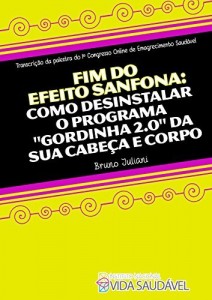Baixar Fim do Efeito Sanfona: Como Desinstalar o Programa "Gordinha 2.0" da Sua Cabe&ccedil;a e Corpo pdf, epub, eBook