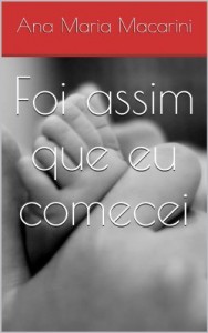 Baixar Foi assim que eu comecei (Ana Banana Livro 1) pdf, epub, eBook