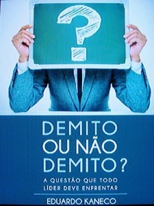 Baixar Demito ou não demito?: A questão que todo líder deve enfrentar pdf, epub, eBook