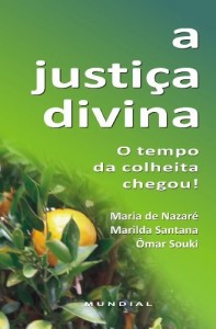 Baixar A justi&ccedil;a divina: O tempo da colheita chegou pdf, epub, eBook