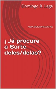 Baixar ¡ Já procure a Sorte deles/delas?: www.elbrujoentuala.net pdf, epub, eBook