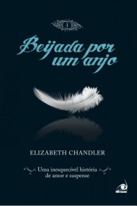 Baixar Beijada por um Anjo 1: Uma inesquec&iacute;vel hist&oacute;ria de amor e suspense pdf, epub, eBook