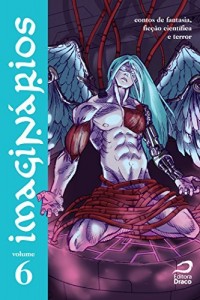 Baixar Imaginários – contos de fantasia, ficção científica e terror volume 6 pdf, epub, eBook