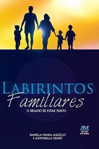 Baixar Labirintos familiares: O desafio de estar junto pdf, epub, eBook