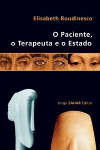 Baixar O paciente, o terapeuta e o estado (Transmissão da Psicanálise) pdf, epub, eBook