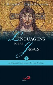 Baixar Linguagens sobre Jesus: As linguagens das juventudes e da liberta&ccedil;&atilde;o (Temas b&iacute;blicos) pdf, epub, eBook