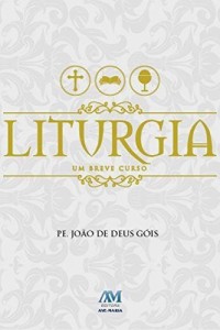 Baixar Liturgia: Um breve curso pdf, epub, eBook