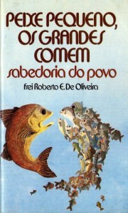 Baixar Peixe Pequeno, os Grandes Comem pdf, epub, eBook
