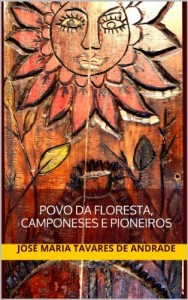 Baixar POVO DA FLORESTA, CAMPONESES E PIONEIROS pdf, epub, eBook