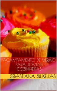 Baixar Acampamento de Verão para Jovens Cozinheiras pdf, epub, eBook