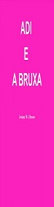 Baixar Adi e a bruxa pdf, epub, eBook