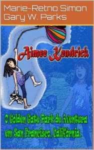 Baixar Aimee Kendrick – O Golden Gate Park de Aventura pdf, epub, eBook