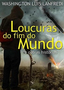 Baixar Loucuras Do Fim Do Mundo pdf, epub, eBook