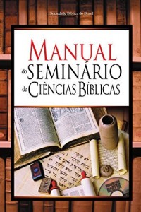 Baixar Manual do Semin&aacute;rio de Ci&ecirc;ncias B&iacute;blicas pdf, epub, eBook