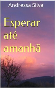 Baixar Esperar at&eacute; amanh&atilde; pdf, epub, eBook