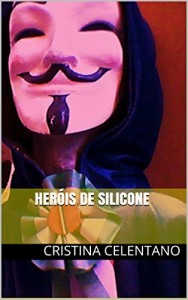 Baixar HER&Oacute;IS DE SILICONE pdf, epub, eBook