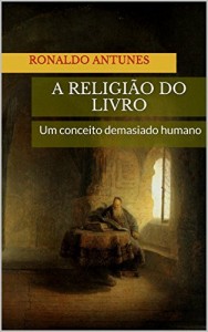 Baixar A RELIGIÃO DO LIVRO: Um conceito demasiado humano pdf, epub, eBook