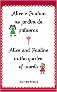 Baixar Alice and Pauline in the Garden of Words: Alice e Pauline no Jardim de Palavras pdf, epub, eBook