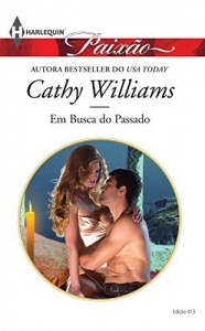 Baixar Em Busca do Passado – Harlequin Paixão Ed.413 pdf, epub, eBook