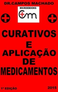Baixar Curativos e aplica&ccedil;&atilde;o de medicamentos pdf, epub, eBook