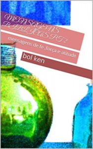 Baixar mensagens biblicas pt 2: mensagens de fe ,força e atitude,mensagens subliminares da televisão 2 (biblia mensagens biblicas vol 3) pdf, epub, eBook