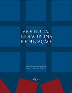Baixar Violência, indisciplina e educação pdf, epub, eBook